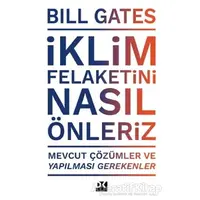 İklim Felaketini Nasıl Önleriz - Bill Gates - Doğan Kitap