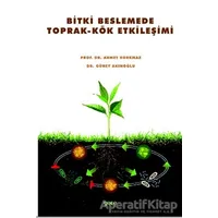 Bitki Beslemede Toprak-Kök Etkileşimi - Ahmet Korkmaz - Gece Kitaplığı