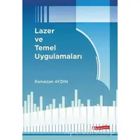 Lazer ve Temel Uygulamaları - Ramazan Aydın - ODTÜ Geliştirme Vakfı Yayıncılık