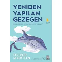 Yeniden Yapılan Gezegen - Oliver Morton - Ketebe Yayınları