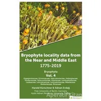 Bryophyte Locality Data From The Near and Middle East 1775-2019 Bryophyta Vol. 4