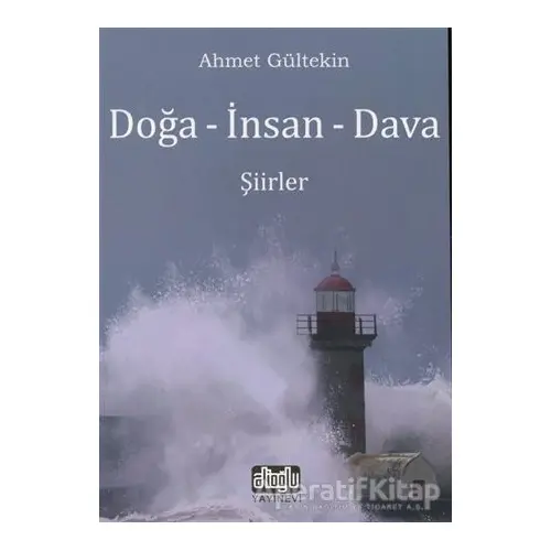 Doğa - İnsan - Dava - Ahmet Gültekin - Alioğlu Yayınları