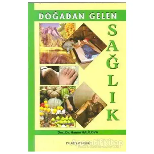 Doğadan Gelen Sağlık - Hanım Halilova - Palme Yayıncılık