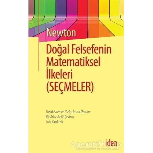 Doğal Felsefenin Matematiksel İlkeleri (Seçmeler) - Isaac Newton - İdea Yayınevi