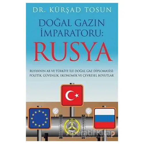 Doğal Gazın İmparatoru: Rusya - Kürşad Tosun - Cinius Yayınları