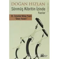 Sönmüş Kibritin İzinde Yazılar - Doğan Hızlan - Doğan Kitap