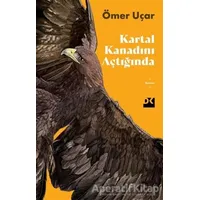 Kartal Kanadını Açtığında - Ömer Uçar - Doğan Kitap