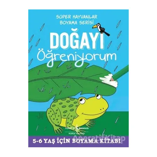 Doğayı Öğreniyorum - Süper Hayvanlar Boyama Serisi - Kolektif - İş Bankası Kültür Yayınları