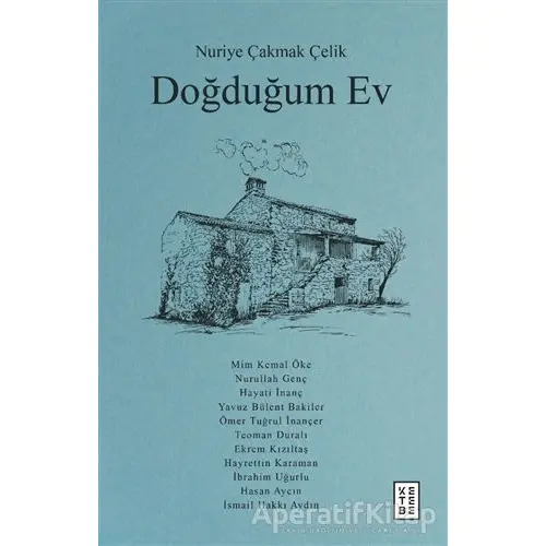 Doğduğum Ev - Nuriye Çakmak Çelik - Ketebe Yayınları