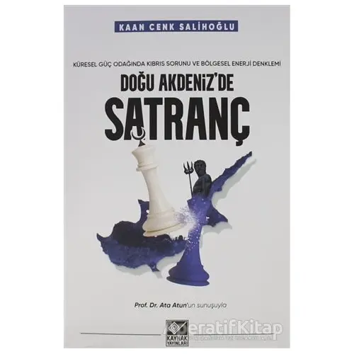 Doğu Akdenizde Satranç - Kaan Cenk Salihoğlu - Kaynak Yayınları