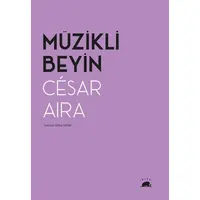 Müzikli Beyin - Cesar Aira - Kolektif Kitap