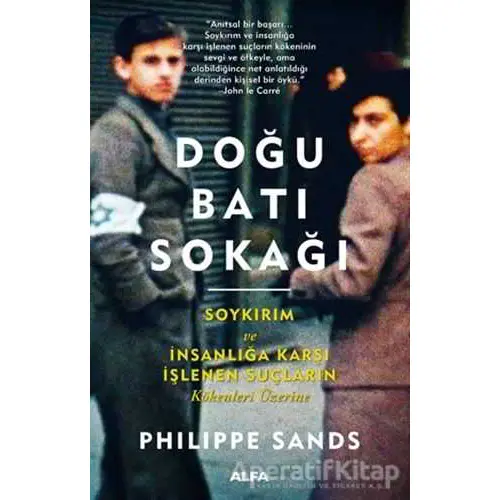 Doğu Batı Sokağı - Philippe Sands - Alfa Yayınları