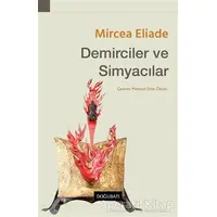 Demirciler ve Simyacılar - Mircea Eliade - Doğu Batı Yayınları