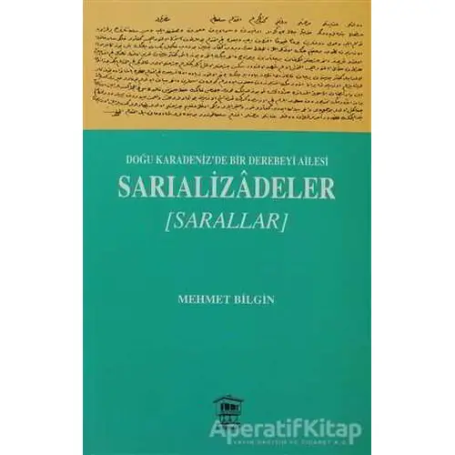 Doğu Karadeniz’de Bir Derebeyi Ailesi: Sarıalizadeler - Mehmet Bilgin - Serander Yayınları