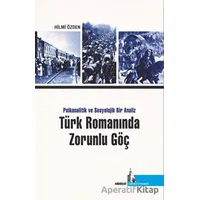 Türk Romanında Zorunlu Göç Psikanalitik ve Sosyolojik Bir Analiz - Kolektif - Doğu Kütüphanesi