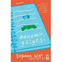 Annemin Gölgesi - Doğukan İşler - Genç Timaş