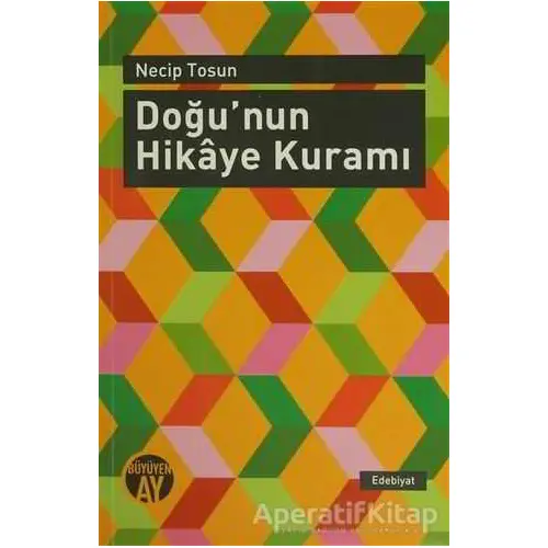 Doğunun Hikaye Kuramı - Necip Tosun - Büyüyen Ay Yayınları