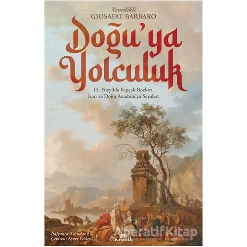 Doğu’ya Yolculuk - Giosafat Barbaro - Kronik Kitap