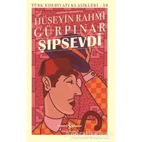 Şıpsevdi (Günümüz Türkçesiyle) - Hüseyin Rahmi Gürpınar - İş Bankası Kültür Yayınları