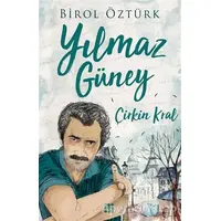 Yılmaz Güney - Çirkin Kral - Birol Öztürk - Dokuz Yayınları