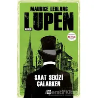 Saat Sekizi Çalarken - Arsen Lüpen - Maurice Leblanc - Dokuz Yayınları