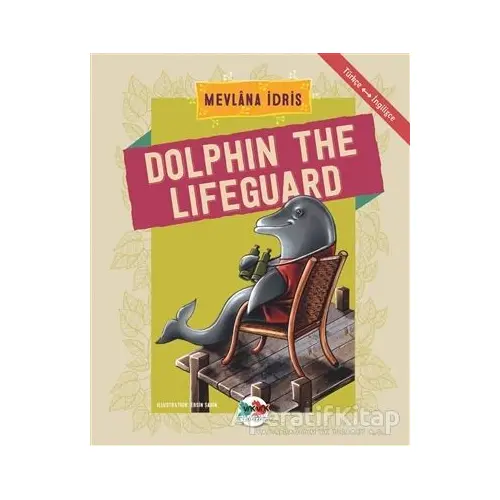 Dolphin The Lifeguard - Mevlana İdris - Vak Vak Yayınları