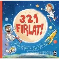 3, 2, 1 Fırlat! - Shelly Unwin - Bilgi Yayınevi