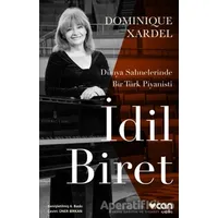 İdil Biret - Dominique Xardel - Can Yayınları