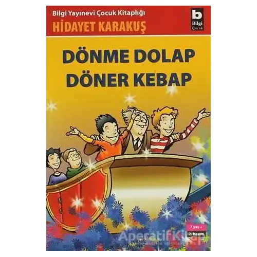 Dönme Dolap Döner Kebap - Hidayet Karakuş - Bilgi Yayınevi