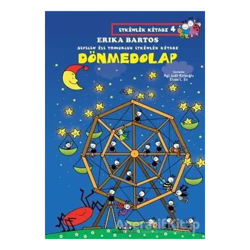 Dönmedolap - Sevecen İle Tomurcuk Etkinlik Kitabı 4 - Erika Bartos - Yapı Kredi Yayınları