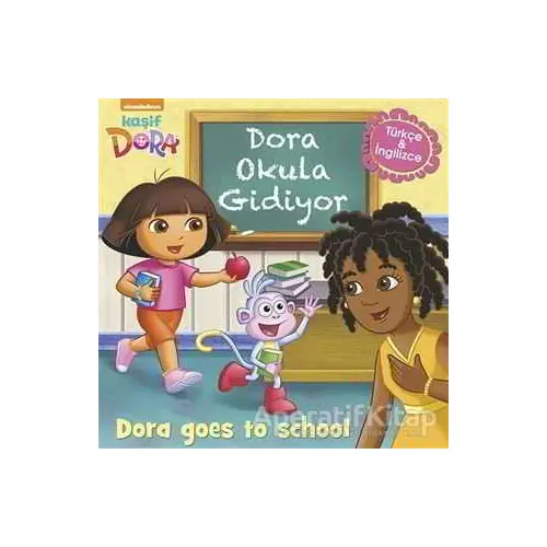 Dora Okula Gidiyor - Kaşif Dora / Dora Goes to School - Kolektif - Doğan Egmont Yayıncılık