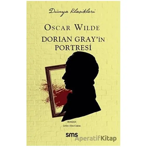 Dorian Gray’in Portresi - Oscar Wilde - Sms Yayınları