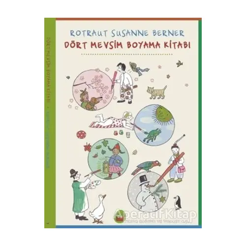 Dört Mevsim Boyama Kitabı - Rotraut Susanne Berner - Kuraldışı Yayınevi