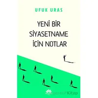 Yeni Bir Siyasetname İçin Notlar - Ufuk Uras - Mevsimler Kitap