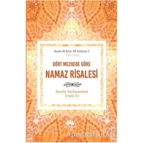 Dört Mezhebe Göre Namaz Risalesi - Seyda Muhammed Emin Er - Mevsimler Kitap