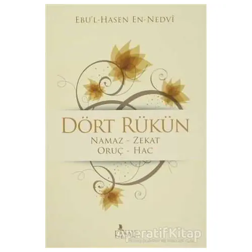 Dört Rükün - Ebul Hasan Ali En-Nedvi - Risale Yayınları