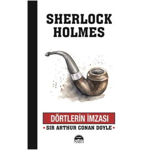 Dörtlerin İmzası - Sherlock Holmes - Sir Arthur Conan Doyle - Martı Yayınları