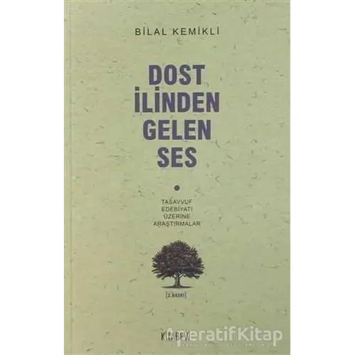 Dost İlinden Gelen Ses - Bilal Kemikli - Kitabevi Yayınları