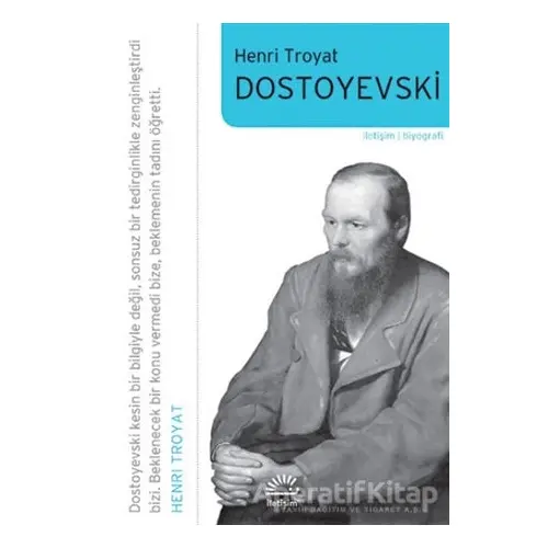 Dostoyevski - Henri Troyat - İletişim Yayınevi