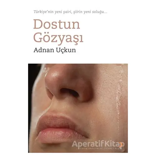 Dostun Gözyaşı - Adnan Uçkun - Cinius Yayınları