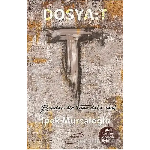 Dosya: T - İpek Mursaloğlu - Şira Yayınları