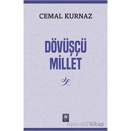 Dövüşçü Millet - Cemal Kurnaz - Türk Edebiyatı Vakfı Yayınları