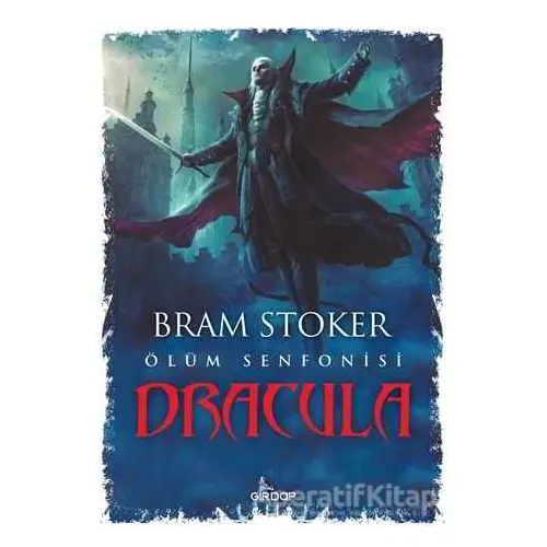 Dracula - Ölüm Senfonisi - Bram Stoker - Girdap Kitap