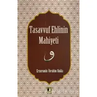 Tasavvuf Ehlinin Mahiyetine - Erzurumlu İbrahim Hakkı - Ehil Yayınları