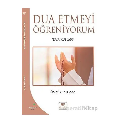 Dua Etmeyi Öğreniyorum - Ümmiye Yılmaz - Gelenek Yayıncılık