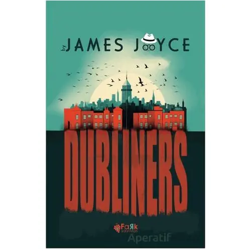 Dubliners - James Joyce - Fark Yayınları