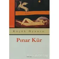 Küçük Oyuncu - Pınar Kür - Everest Yayınları