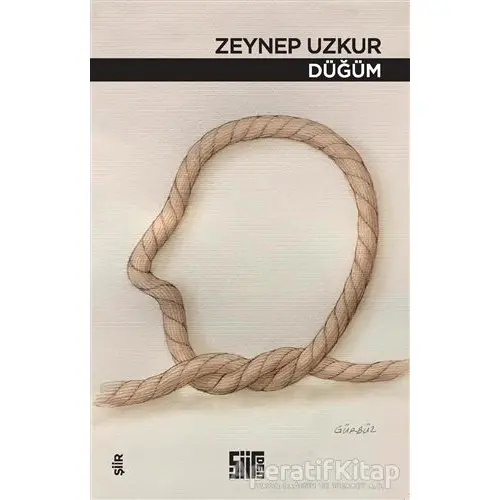 Düğüm - Zeynep Uzkur - Şiirden Yayıncılık