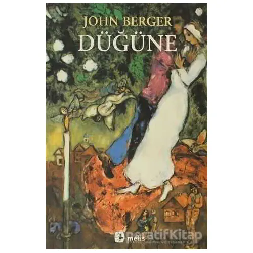 Düğüne - John Berger - Metis Yayınları