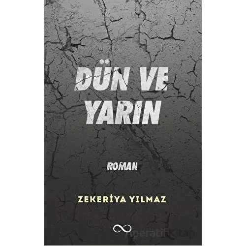 Dün ve Yarın - Zekeriya Yılmaz - Bengisu Yayınları